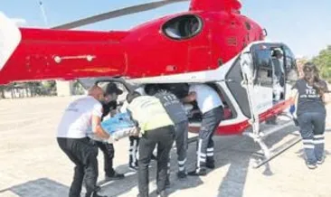 Helikopter ambulans ile yetiştirildi