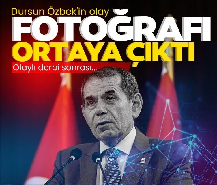 Dursun Özbek’in olay fotoğrafı ortaya çıktı!