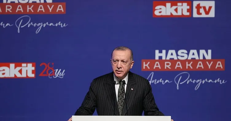 Başkan Erdoğan’dan Hasan Karakaya mesajı: Kalemleriyle malum cephelere korku salmışlardır