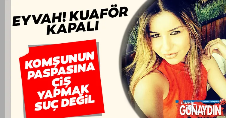 Komşunun paspasına çiş yapmak suç değil