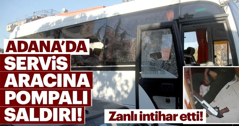Adana’da öğrenci servisine pompalı saldırı