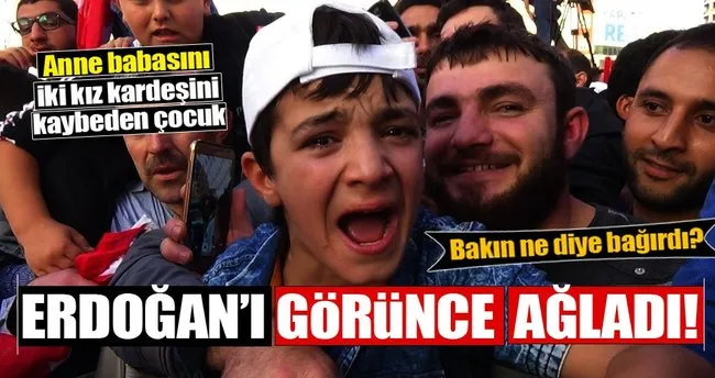 Suriyeli Abdullah, Cumhurbaşkanı Erdoğan’ı görünce ağladı!