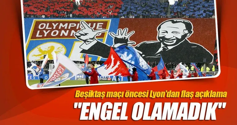 Beşiktaş maçı öncesi Lyon’dan flaş açıklama