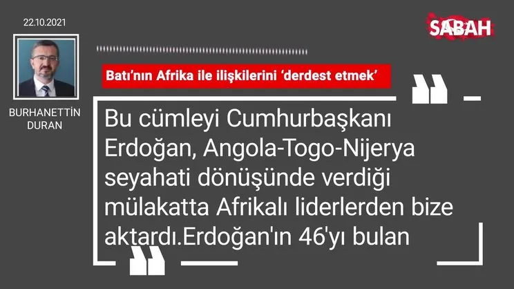 Burhanettin Duran | Batı’nın Afrika ile ilişkilerini ‘derdest etmek’