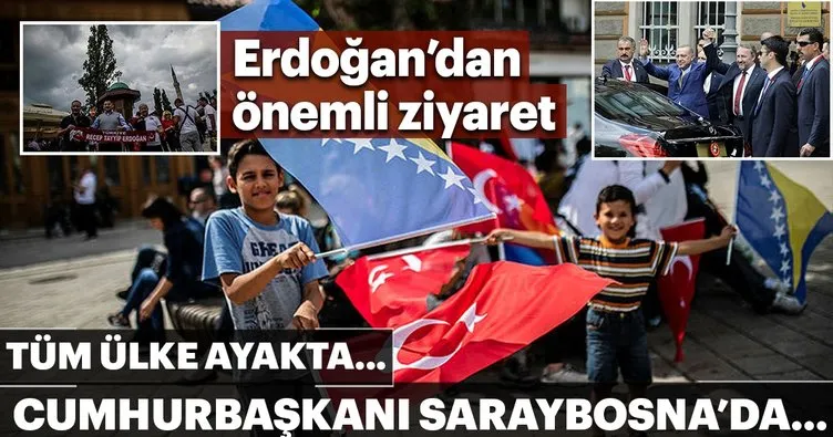Cumhurbaşkanı Erdoğan Bosna Hersek’in başkenti Saraybosna’ya geldi