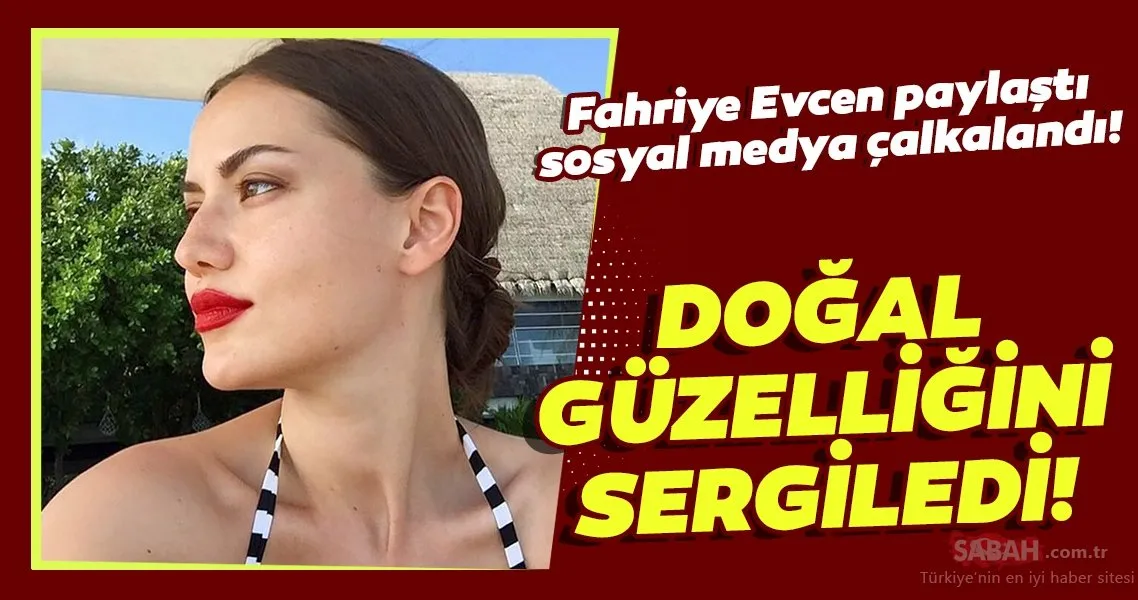 Fahriye Evcen paylaştı sosyal medya güzelliğiyle büyülendi! İşte