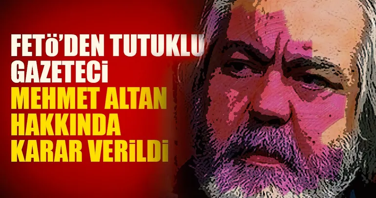 Mehmet Altan’ın tahliyesine ret