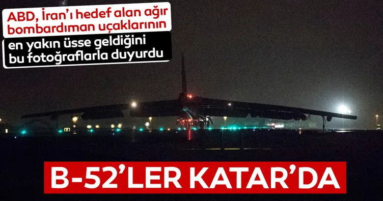 ABD’nin B-52’leri Katar’daki üsse indi