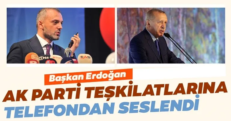 Başkan Erdoğan AK Parti teşkilatlarına telefondan seslendi