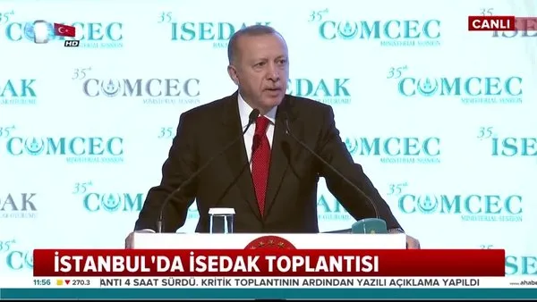 Cumhurbaşkanı Erdoğan, İSEDAK toplantısında önemli açıklamalarda bulundu (27 Kasım 2019 Çarşamba)
