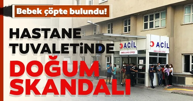 Hastane tuvaletinde doğum skandalı