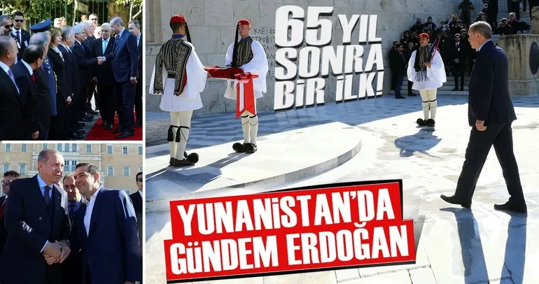 65 yıl sonra bir ilk gerçekleşti! Cumhurbaşkanı Erdoğan Atina’da