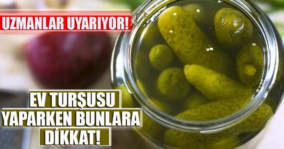 Ev turşusu yaparken bunlara dikkat! Sağlık Haberleri