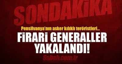 Firari generaller Ankara’da yakalandı