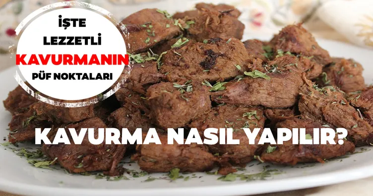 Tam kıvamında ve lezzetli kavurma nasıl yapılır? Yumuşacık lokum gibi Tam kıvamında ve lezzetli kavurma nasıl yapılır? Yumuşacık lokum gibi