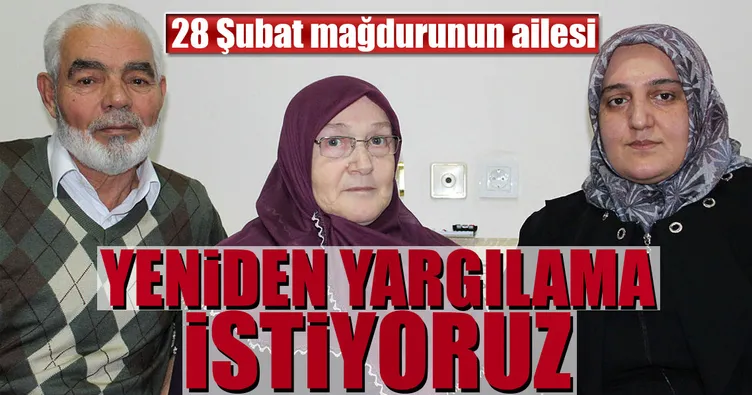 Yeniden yargılama istiyoruz