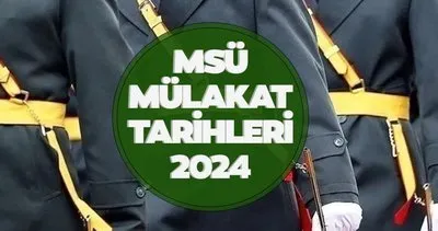 MSÜ MÜLAKAT TARİHLERİ 2024 YAYINDA || Bu yıl MSÜ mülakatları ne zaman, fiziki yeterlilik sınavı ne zaman, nerede yapılacak?