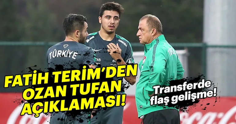 Fatih Terim’den Ozan Tufan açıklaması!