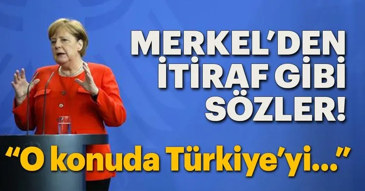 Merkel’den itiraf gibi sözler! ’Türkiye’yi ihmal ettik’