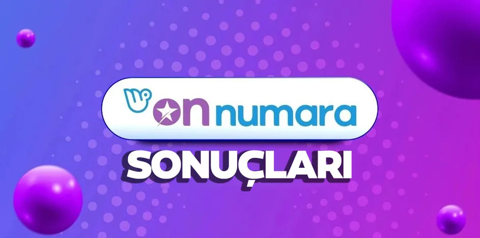 On Numara sonuçları AÇIKLANDI TIKLA-ÖĞREN! İşte 10 Temmuz 2026 On Numara sonuçları sorgulama