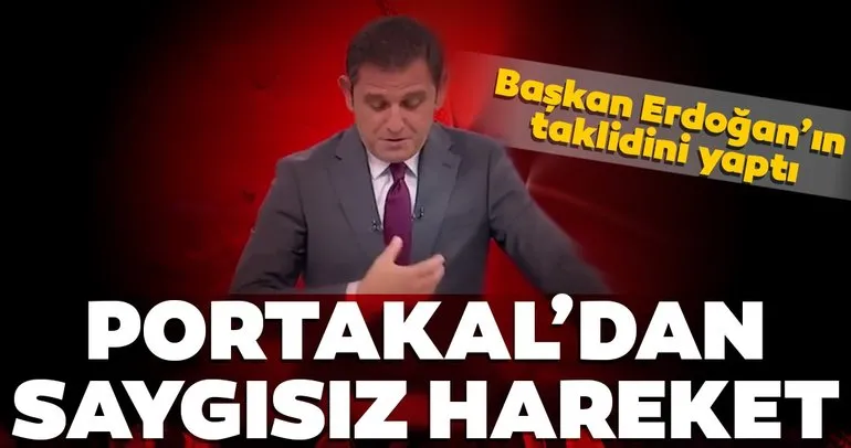 Fatih Portakal’dan saygısız hareket! Başkan Erdoğan’ın taklidini yaptı