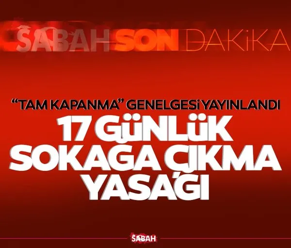 kesintisiz sokaga cikma yasagi tam kapanma genelgesi 29 nisan 17 mayis 2021 tam kapanma sokaga cikma yasagi saat kacta baslayacak ve bitecek kimler muaf galeri yasam kesintisiz sokaga cikma yasagi tam kapanma genelgesi 29 nisan 17 mayis 2021 tam kapanma sokaga cikma yasagi saat kacta baslayacak ve bitecek kimler muaf galeri yasam