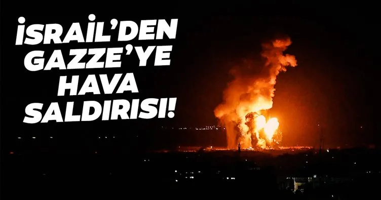 İsrail’den Gazze’ye hava saldırısı gerçekleşti!