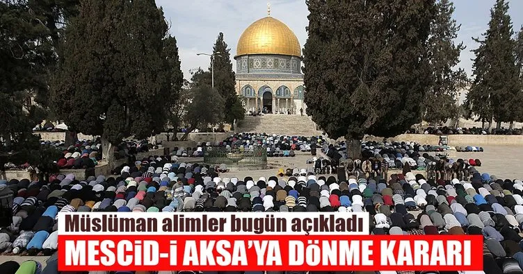 Müslüman liderlerden Mescid-i Aksa çağrısı!