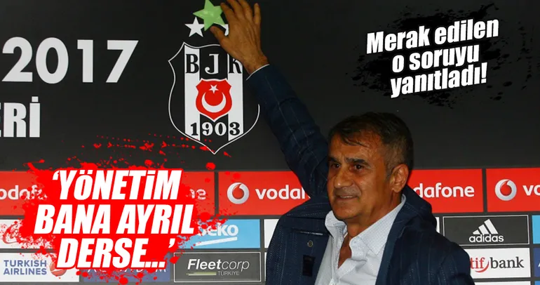 Şenol Güneş gidecek mi, kalacak mı? Açıkladı...