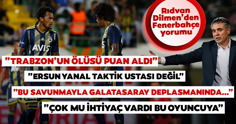 Son dakika haberi: Rıdvan Dilmen'den Fenerbahçe yorumu: Galatasaray'a karşı...