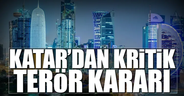 Katar’dan kritik terör kararı