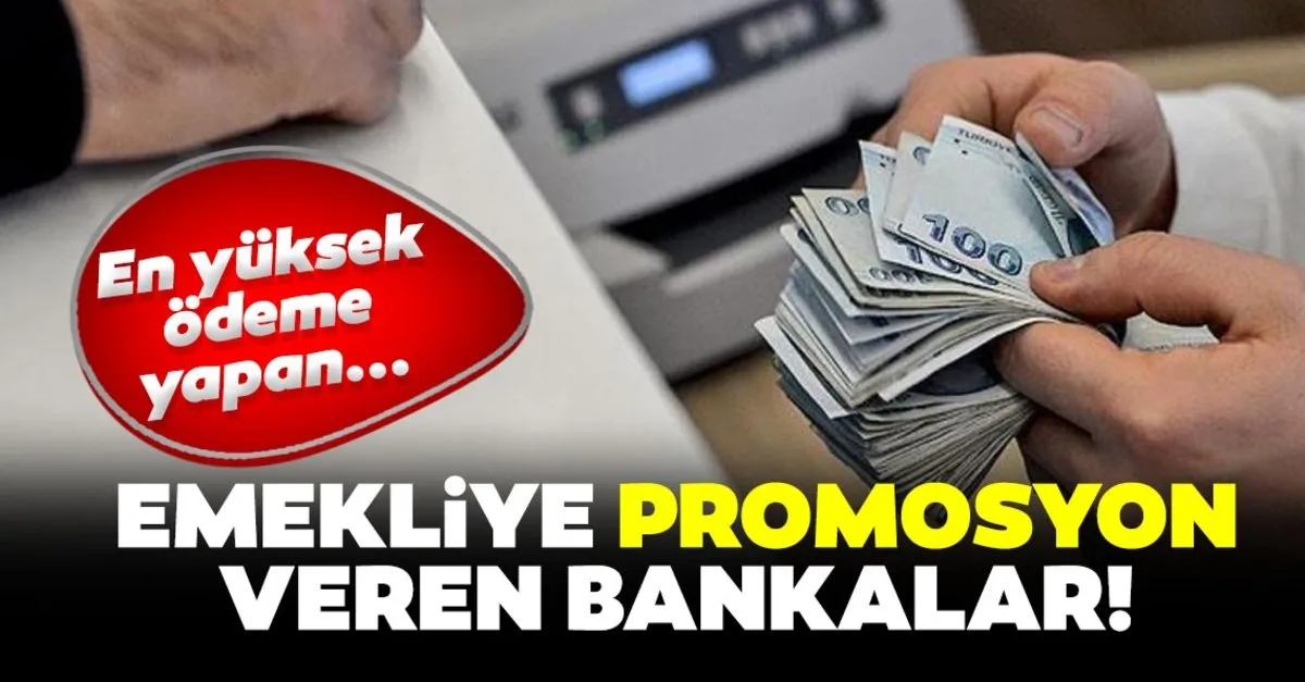 Son Dakika Emekli Promosyonu Veren Bankalar En Yuksek Promosyonu Galeri Ekonomi