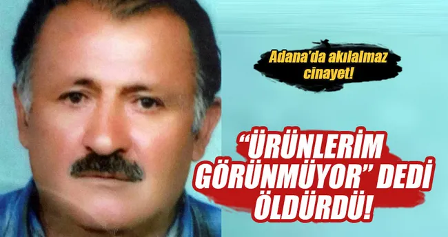 Ürünlerim görünmüyor dedi, pazarcıyı öldürdü