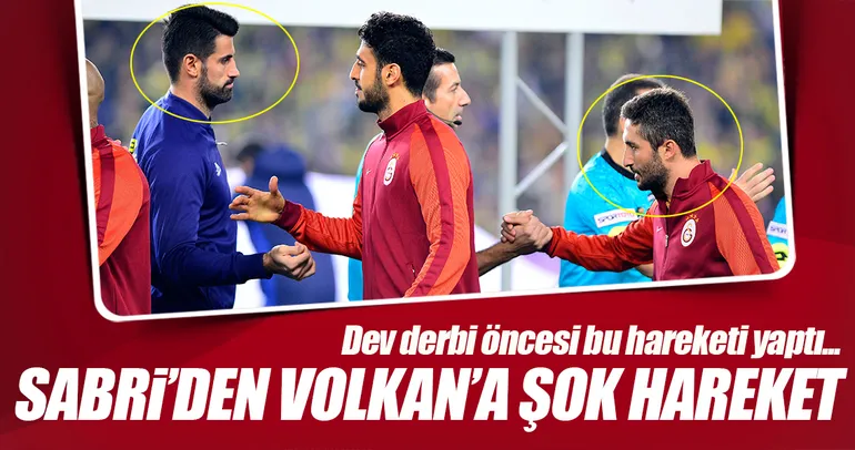 Sabri, Volkan’ın elini sıkmadı!