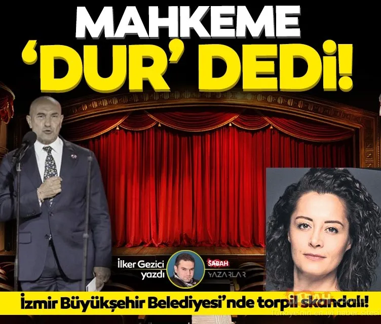Mahkeme torpile dur dedi! İzmir Büyükşehir Belediyesi Şehir Tiyatroları’nda geçen yıl yapılan sınavda torpille oyuncu alınmıştı!
