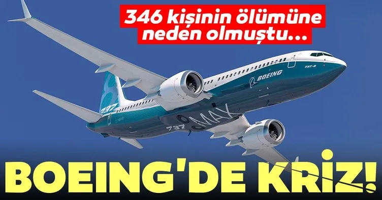 346 kişinin ölümüne neden olmuştu! Boeing’de kriz...
