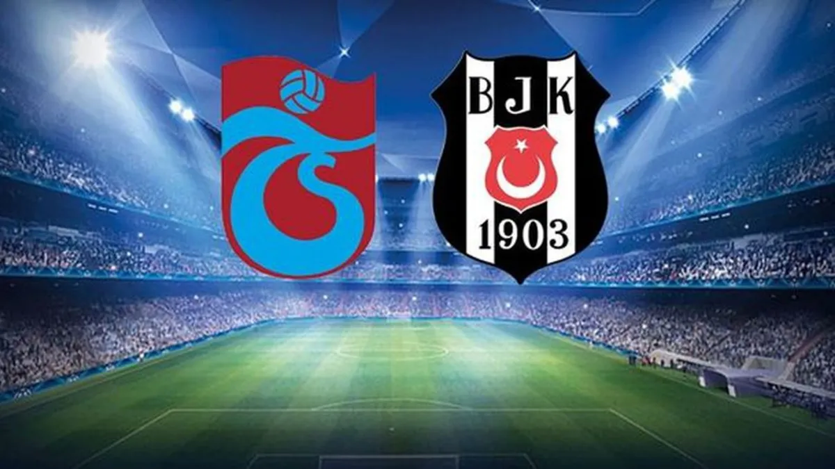 Trendyol Süper Lig 33. hafta! Beşiktaş- Trabzonspor maçı ne zaman, saat kaçta ve hangi kanalda?