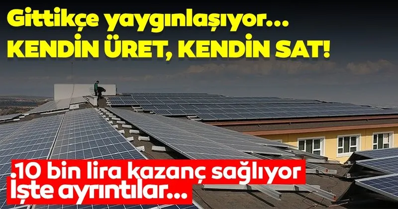 Gunesten Elektrik Uret Fazlasini Sat Son Dakika Haberler