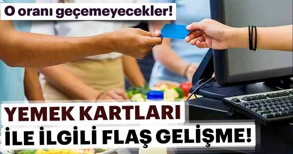 Yemek Kartlari Ile Ilgili Flas Gelisme Duzenleme Geliyor Ekonomi Haberleri