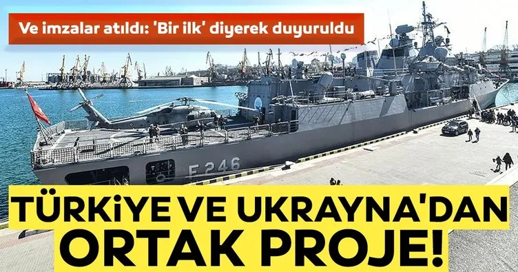 Türkiye ve Ukrayna arasında ortak proje: Ve imzalar atıldı...