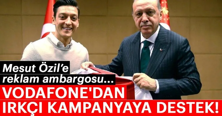 Vodafone Almanya’dan skandal Mesut Özil kararı
