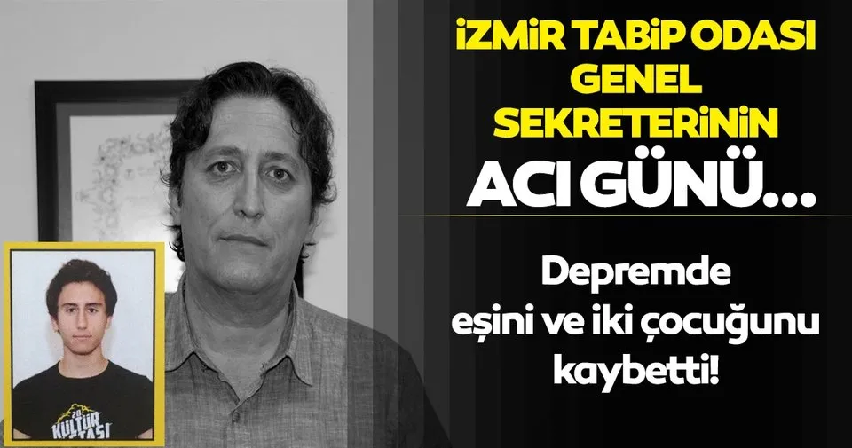 Izmir Tabip Odasi Genel Sekreteri Nin Aci Gunu 2 Cocugu Ve Esini Depremde Kaybetti Son Dakika Haberler