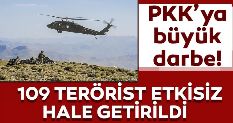 Son dakika haberi… PKK’ya darbe: 109 terörist etkisiz hale getirildi