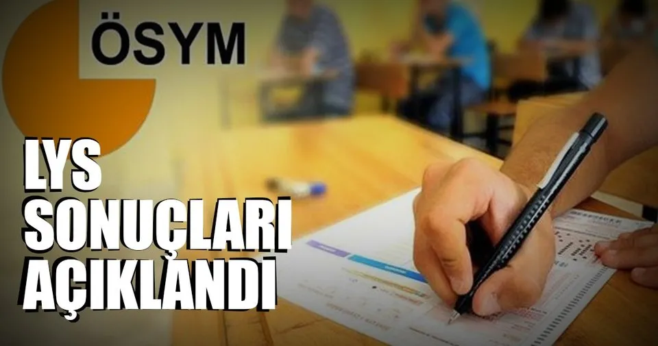 son dakika lys sinav sonuclari aciklandi egitim haberleri