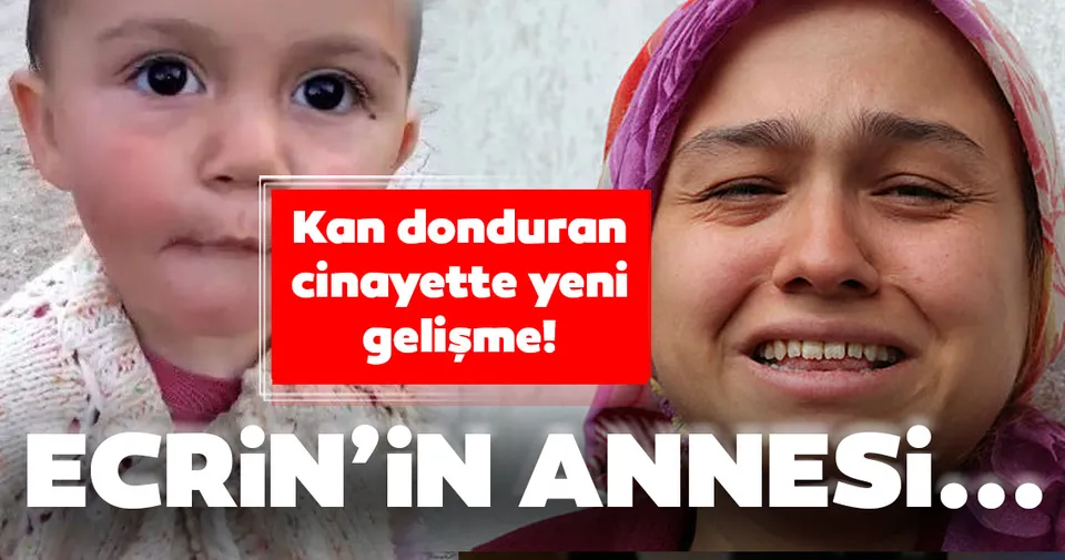 Ecrin Kurnaz cinayetinde son dakika gelişmesi! Annesinin Ecrin Kurnaz cinayetinde son dakika gelişmesi! Annesinin