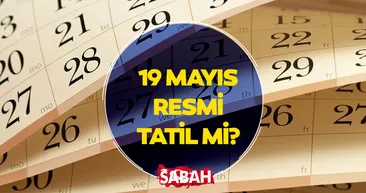 19 Mayıs resmi tatil mi, hangi kurumlar kapalı olacak? 19 Mayıs Resmi Tatil Müjdesi!