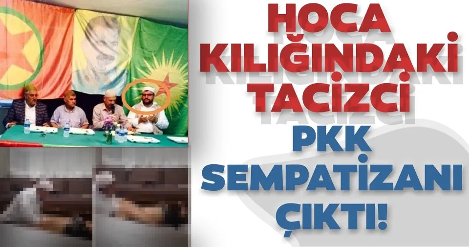 İstanbul'da hoca kılığındaki PKK sempatizanı sapık tutuklandı