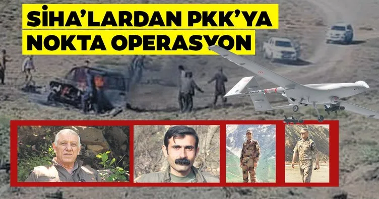 SİHA’lardan PKK’ya nokta operasyon