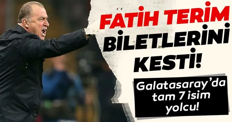 Fatih Terim bileti kesti! Galatasaray’da 7 isim yolcu