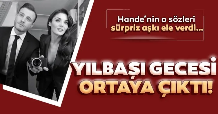 Son Dakika Magazin Haberleri: Hande Erçel ile Kerem Bürsin aşkı yılbaşı gecesi ortaya çıktı!